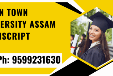 Down Town University Assam Transcript, Moi, Degree Certificate, Duplicate Marksheet, lor-9599231630