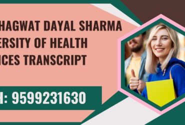Pt. Bhagwat Dayal Sharma University of Health Sciences Transcript, Moi, Degree Certificat  9599231630