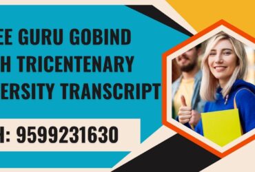 Shree Guru Gobind Singh Tricentenary University Transcript, Moi, Degree Certificate   9599231630