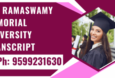 Sri Ramaswamy Memorial University Transcript, Moi, Degree Certificate, Duplicate Marksheet, lor-9599231630